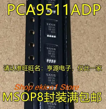 10 штук Оригинальный запас PCA9511ADP PCA9511DP 9511A MSOP8 PCA8565TS TS/1 8565 